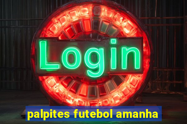 palpites futebol amanha